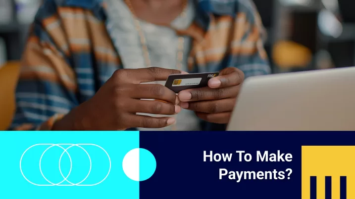 How to Make Payments?​