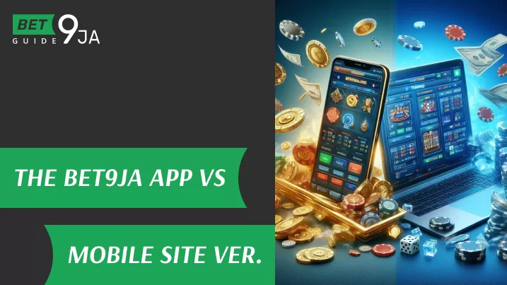 Difference Between The Bet9ja App vs․ Mobile Site Version