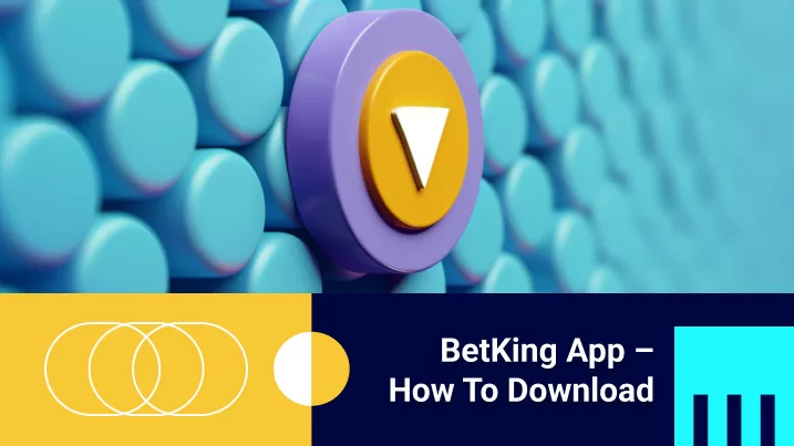 BetKing App – How to Download