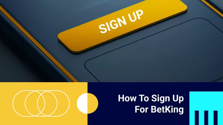 How to Sign Up for BetKing